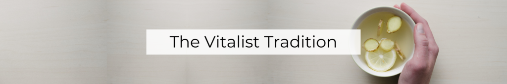 The Vitalist Tradition by Paul Bergner and Lisa Ganora at Colorado school of clinical herbalism
